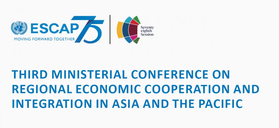 ESCAP Third Ministerial Conference on Regional Economic Cooperation and Integration in Asia and the Pacific