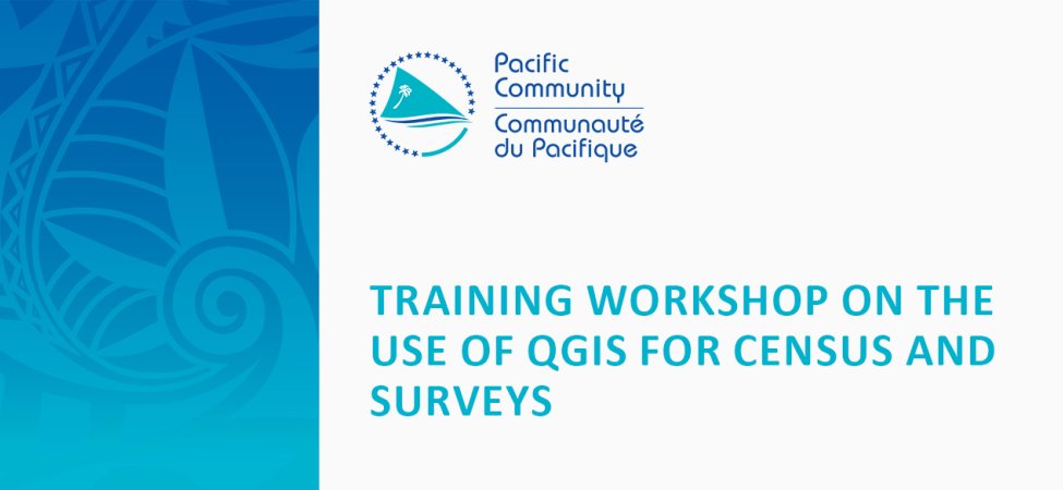 Training Workshop on the use of QGIS for Census and Surveys