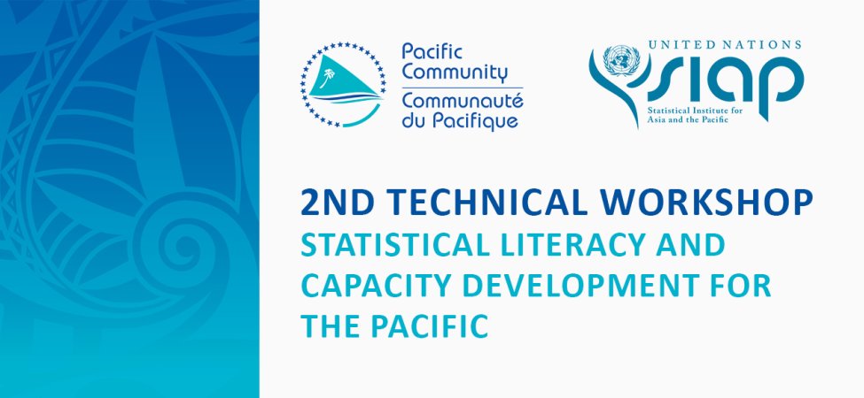 2nd Technical Workshop on Statistical Literacy and Capacity Development for the Pacific 