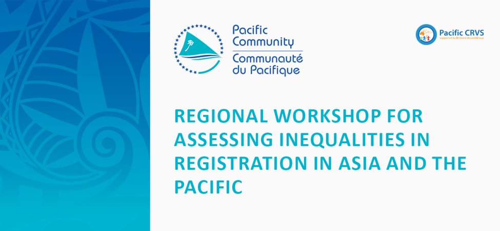 Regional Workshop for Assessing Inequalities in Registration in Asia and the Pacific