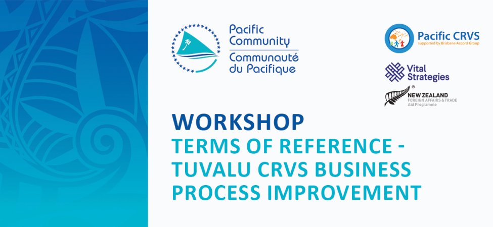 Terms of Reference - Tuvalu CRVS Business Process Improvement Project Workshop